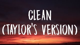 Taylor Swift  Clean Lyrics Taylors Version [upl. by Relda]