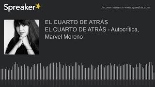 EL CUARTO DE ATRÁS  Autocrítica Marvel Moreno [upl. by Jinny]