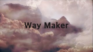 Leeland  Way Maker 2 hoursLyrics [upl. by Ardnasirk]