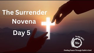 The Surrender Novena Day 5 [upl. by Libnah382]