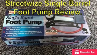 Streetwize Single Barrel Foot Pump Review [upl. by Ateval]