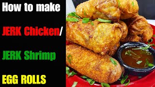 How to make Jerk Chicken AND Jerk Shrimp EGG ROLLS [upl. by Soirtimid]