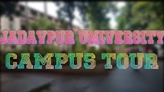 Jadavpur University  Campus Tour 2019  Jadavpur Calcutta [upl. by Gillespie]