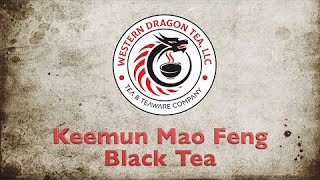 Keemun Mao Feng Black Tea [upl. by Billmyre]