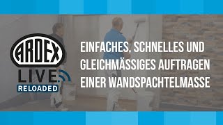 Einfaches schnelles und gleichmäßiges Auftragen einer Wandspachtelmasse  ARDEXLive Reloaded [upl. by Vittoria]