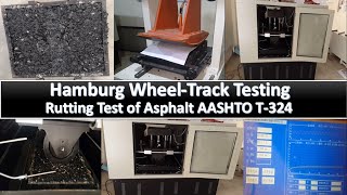 Hamburg WheelTrack Testing Rutting Test of Asphalt AASHTO T324 MaawaWorld [upl. by Branen153]