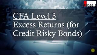 CFA Level 3  Fixed Income Excess Returns on Credit Risky Bonds [upl. by Clorinda]