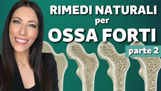 Rimedi naturali per prevenire losteoporosi ed avere ossa forti [upl. by Etnovad]