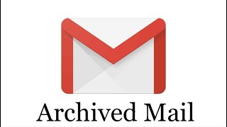 How to find Archived emails on Gmail Tutorial [upl. by Gregoor]