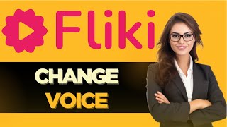 HOW TO CHANGE VOICE ON FLIKI AI  BEST METHOD 2024 [upl. by Madelle760]