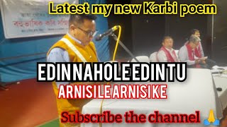 Edin Nahole Edin TuArnisi Le Arnisi KeLatest Karbi Karbi Assamese poemSirRohon BeyYoutuber [upl. by Indyc]