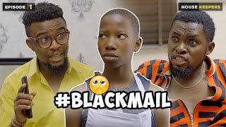 Blackmail  Episode 1  House Keepers Series Mark Angel Comedy [upl. by Nadroj]