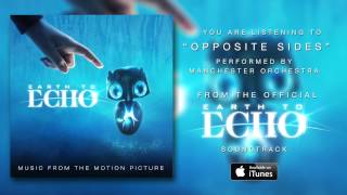 Manchester Orchestra  quotOpposite Sidesquot Earth To Echo Soundtrack Official Audio [upl. by Nyret]