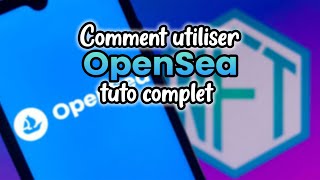 Comment UTILISER OPENSEA Tuto opensea 2023 🖼 [upl. by Finny900]