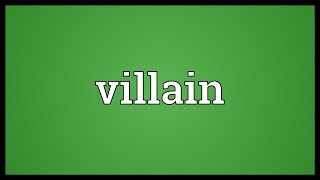 Villain Meaning [upl. by Htebazil330]