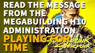 Read the message from the Megabuilding H10 Administration Cyberpunk 2077 [upl. by Goodill]