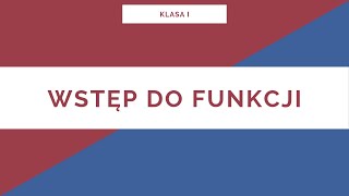 Liceum Klasa I Wstęp do funkcji [upl. by Eylsel485]