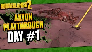 Borderlands 2  Axton Reborn Playthrough Funny Moments And Drops  Day 1 [upl. by Russia]