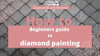 How to diamond paint for absolute beginners  guide to diamond painting part 1  lets get started [upl. by Olodort912]