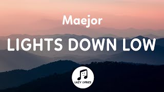 Maejor  Lights Down Low Lyrics  she ride me like a Harley tiktok remix [upl. by Nylahsoj]