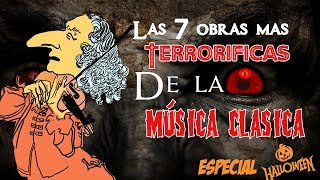 ¡¡Especial de Halloween ¡¡Las 7 obras más terroríficas de la música clásica [upl. by Liam965]