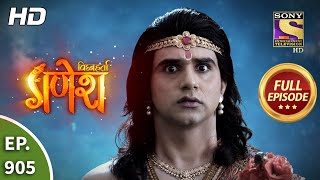 Vighnaharta Ganesh  Ep 905  Full Episode  27th May 2021 [upl. by Obnukotalo]