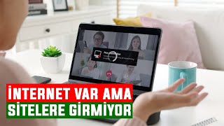 İnternet Var Ama Sitelere Giremiyorum Sorunu Çözümü  2021 [upl. by Reinhold]