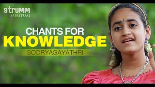 Chants for Knowledge  Sooryagayathri  Saraswati Vandana  Gayatri Mantra  Guru Mantra  Asato Ma [upl. by Bryana996]