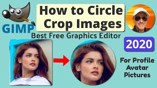 How to Crop Image Photo into Circle in GIMP with Transparency 2020 [upl. by Dduj]