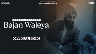 Bajan Waleya  Jordan Sandhu  Mxrci  Karan Thabal  Devotional Song 2022 [upl. by Jade]