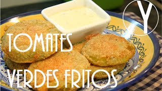 Tomates Verdes Fritos  YOCOMO Recetas de Cine [upl. by Sabsay611]