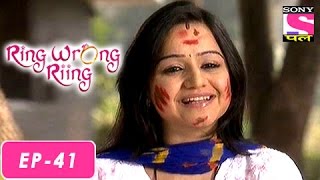 Ring Wrong Ring  रींग रॉंग रींग  Episode 41  5th August 2016 [upl. by Nnylyak]