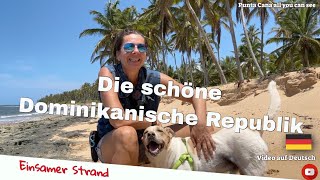 Die schönste Seite des Auswanderns Dominikanische Republik 💞 Man kann quotimmerquot zum Strand [upl. by Airbmat385]