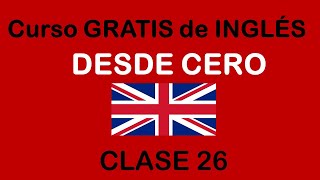 Clase 26 de INGLÉS BÁSICO conSoyMiguelIdiomas  SOY MIGUEL IDIOMAS [upl. by Uah]