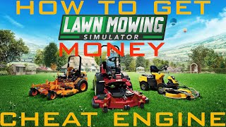 Lawn Mowing Simulator How to get Money with Cheat Engine [upl. by Ottilie]