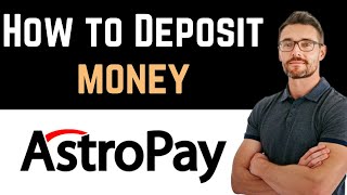 ✅ How To Deposit Money In Astropay Full Guide [upl. by Alyat]