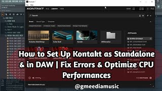 How to Set Up Kontakt as Standalone amp in DAW  Fix Errors amp Optimize CPU Performances [upl. by Nazar]