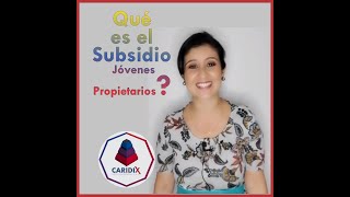 ¿Qué es el subsidio de vivienda jóvenes propietarios [upl. by Parks479]