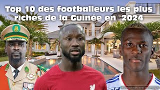 Top 10 des footballeurs les plus riches de la Guinée en 2024 [upl. by Ramberg]