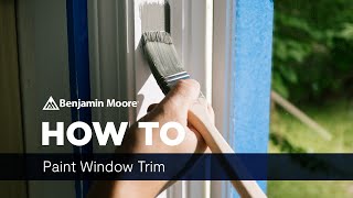 How To Paint Window Trim  Benjamin Moore [upl. by Orv]