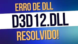 Erro D3D12dll resolvido [upl. by Jakob735]