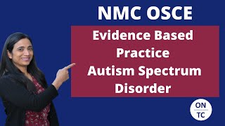 NMC OSCE Evidenced Based Practice Autism Spectrum Disorder [upl. by Leveroni265]