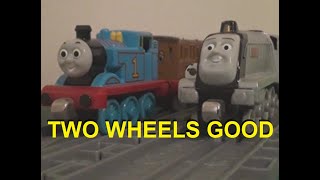 Two Wheels Good RemakeAdaptation [upl. by Llejk]