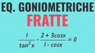 Equazioni Goniometriche Fratte [upl. by Omari867]