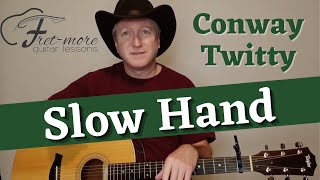 Slow Hand  Conway Twitty Guitar Lesson  Tutorial [upl. by Borreri937]