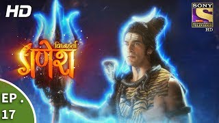 Vighnaharta Ganesh  विघ्नहर्ता गणेश  Ep 17  13th September 2017 [upl. by Corri]