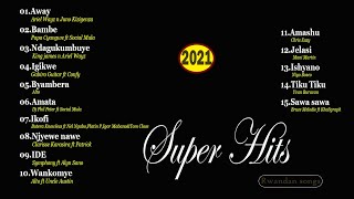 Rwandan hits 2021  Non stop of rwandan songs 2021 [upl. by Heise]