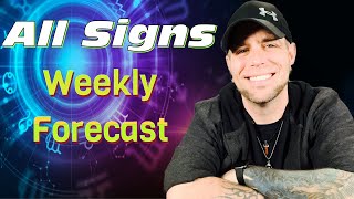 All Signs  WEEKLY FORECAST [upl. by Isolda131]