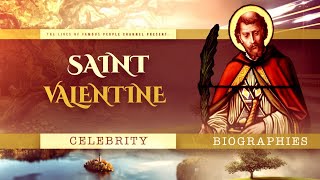 Saint Valentine Biography  History Saint Valentine Day [upl. by Joaquin]