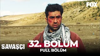 Savaşçı 32 Bölüm [upl. by Nador861]